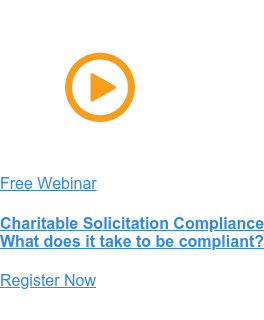 Free Webinar  Charitable Solicitation Compliance What does it take to be compliant? Register Now